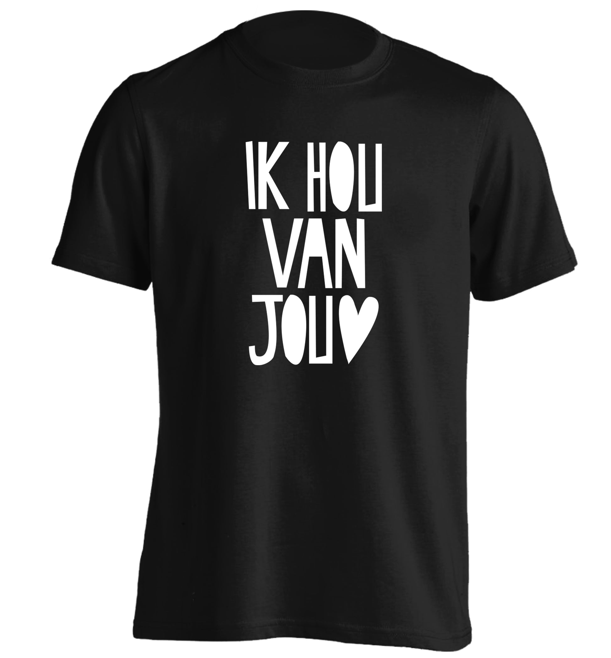 Ik Hau Van Jou - I love you adults unisex black Tshirt 2XL