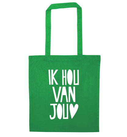 Ik Hau Van Jou - I love you green tote bag