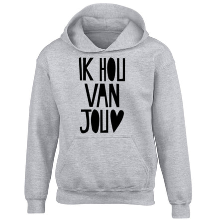 Ik Hau Van Jou - I love you children's grey hoodie 12-13 Years