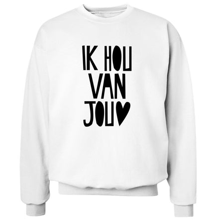 Ik Hau Van Jou - I love you Adult's unisex white Sweater 2XL