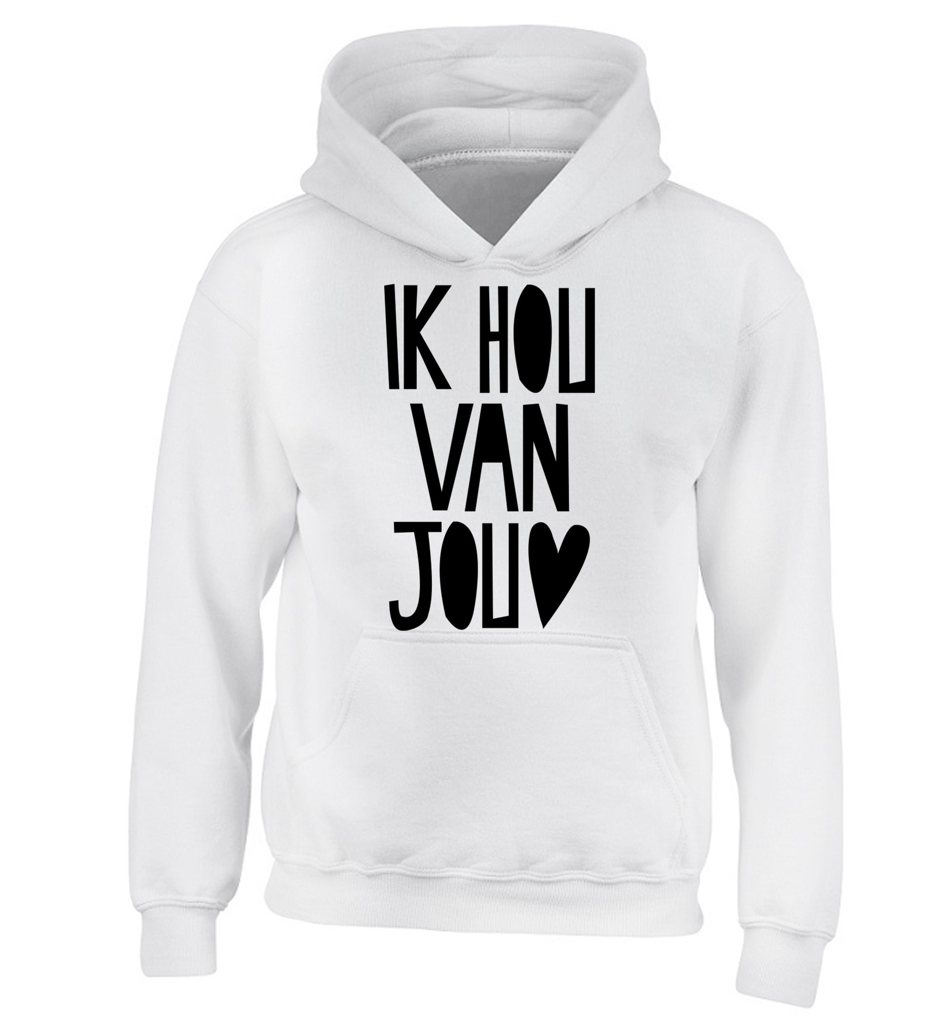 Ik Hau Van Jou - I love you children's white hoodie 12-13 Years