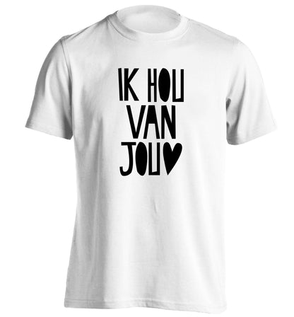 Ik Hau Van Jou - I love you adults unisex white Tshirt 2XL