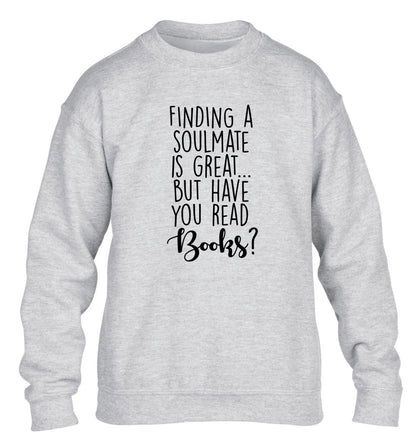 Finding a soulmate is great but have you read books? children's grey sweater 12-13 Years