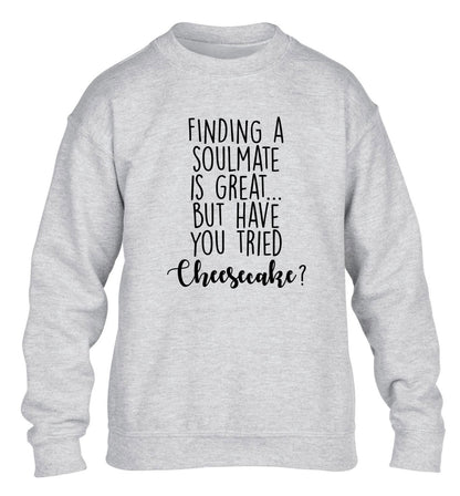 Finding a soulmate is great but have you tried cheesecake? children's grey sweater 12-13 Years