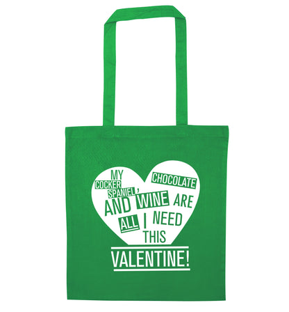 My cocker spaniel chocolate and wine are all I need this valentine! green tote bag