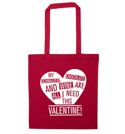 My schnauzer, chocolate and wine are all I need this valentine! red tote bag