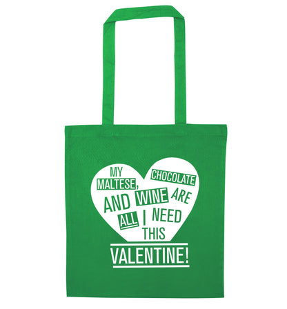 My maltese, chocolate and wine are all I need this valentine! green tote bag