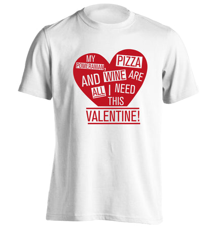 My pomeranian, chocolate and wine are all I need this valentine! adults unisex white Tshirt 2XL