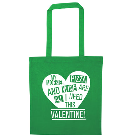My morkie, pizza and wine are all I need this valentine! green tote bag