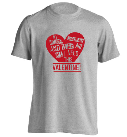 My horse chocolate and wine are all I need this valentine adults unisex grey Tshirt 2XL