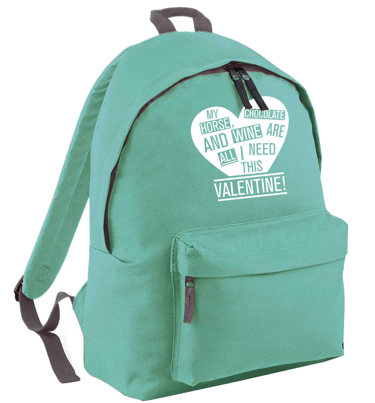 My horse chocolate and wine are all I need this valentine mint adults backpack