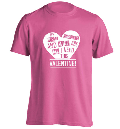 My horse chocolate and wine are all I need this valentine adults unisex pink Tshirt 2XL