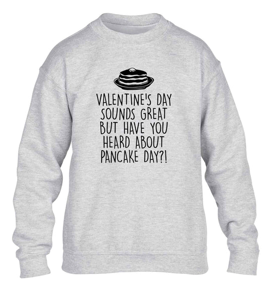Valentine's day sounds great but have you heard about pancake day?! children's grey sweater 12-13 Years