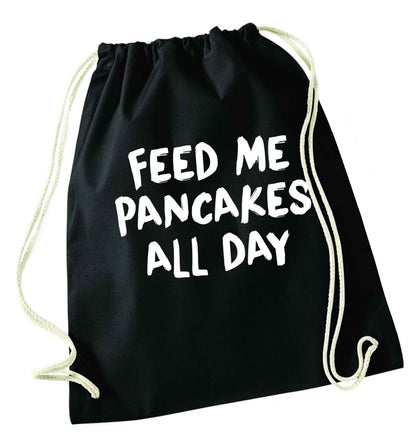 Feed me pancakes all day black drawstring bag