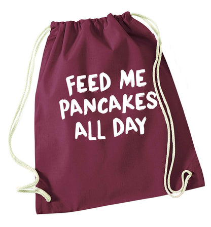 Feed me pancakes all day maroon drawstring bag
