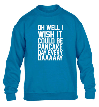 Oh well I wish it could be pancake day every day children's blue sweater 12-13 Years