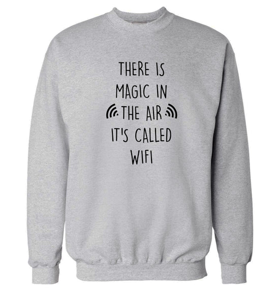 There is magic in the air it's called wifi Adult's unisex grey Sweater 2XL