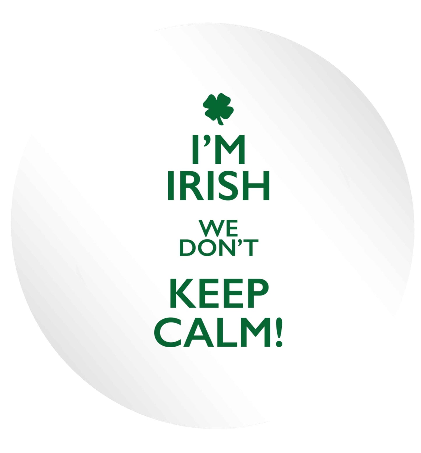 I'm Irish we don't keep calm 24 @ 45mm matt circle stickers