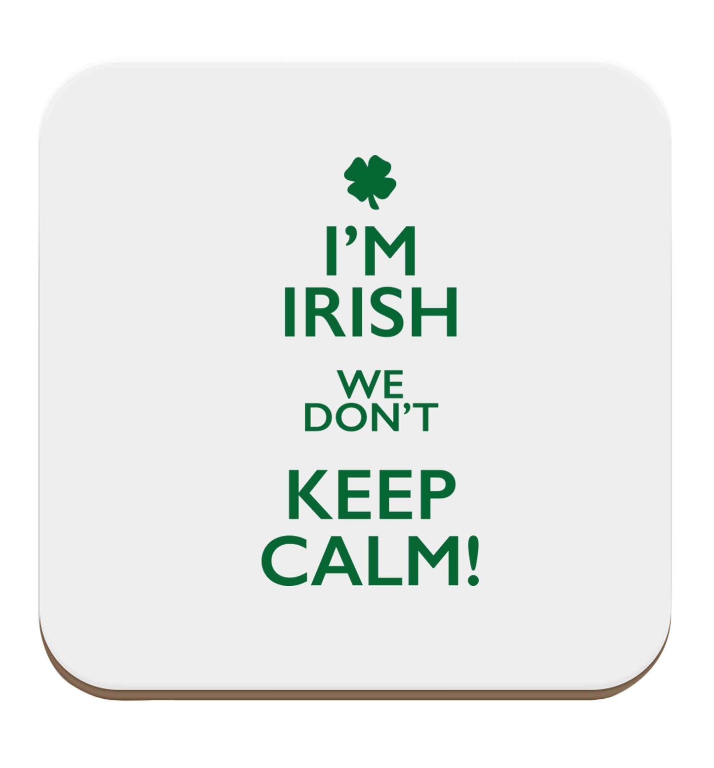 I'm Irish we don't keep calm set of four coasters