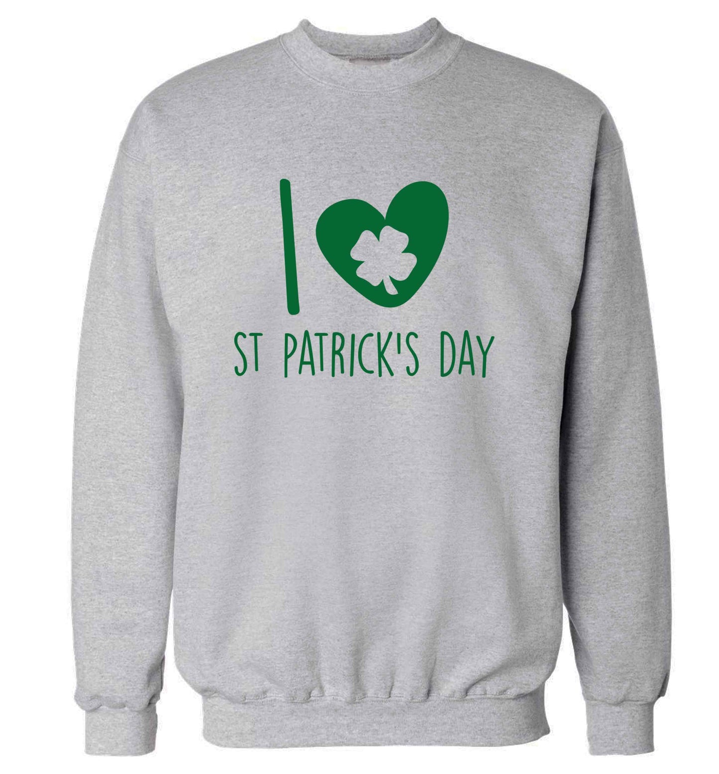 I love St.Patricks day adult's unisex grey sweater 2XL