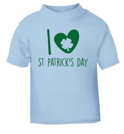 I love St.Patricks day light blue baby toddler Tshirt 2 Years