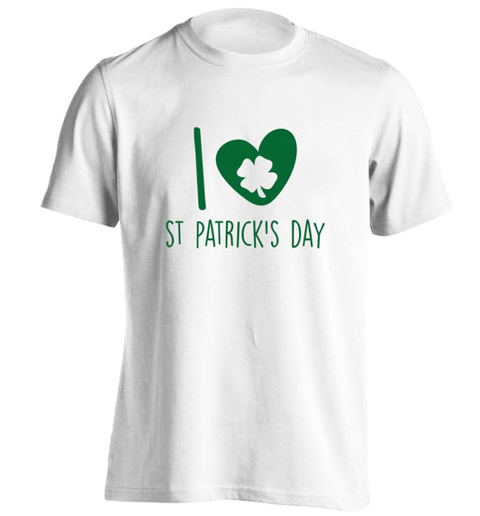 I love St.Patricks day adults unisex white Tshirt 2XL