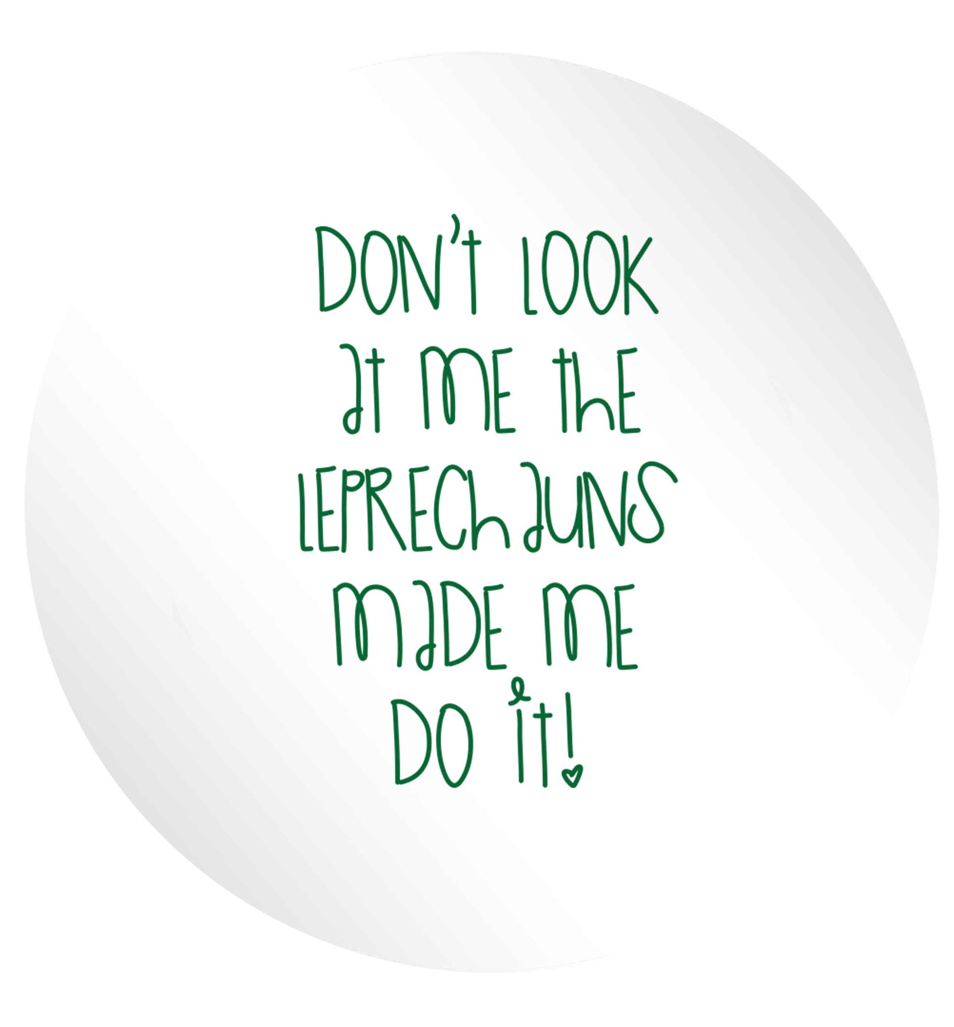 Don't look at me the leprechauns made me do it 24 @ 45mm matt circle stickers
