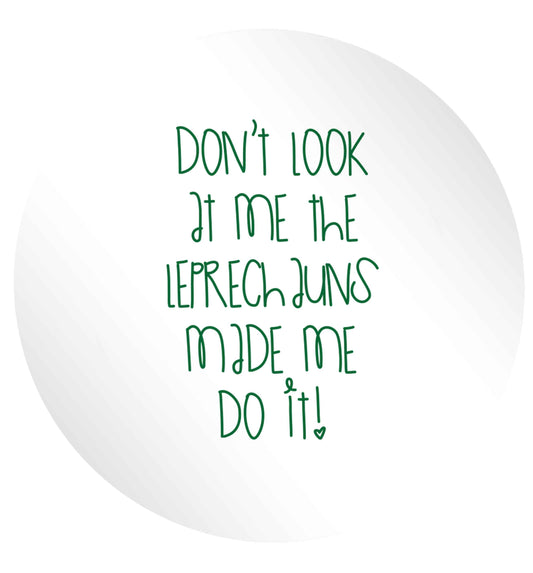 Don't look at me the leprechauns made me do it 24 @ 45mm matt circle stickers