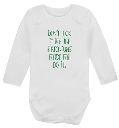 Don't look at me the leprechauns made me do it baby vest long sleeved white 6-12 months