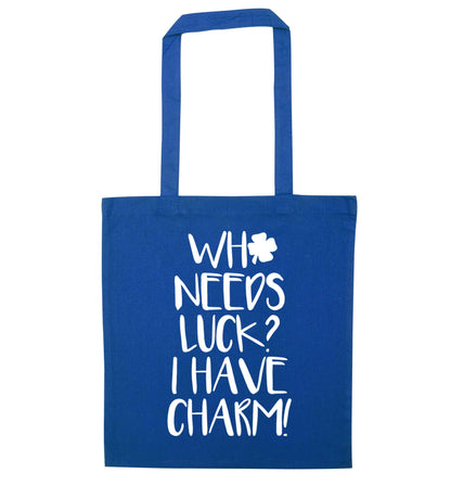 Who needs luck? I have charm! blue tote bag