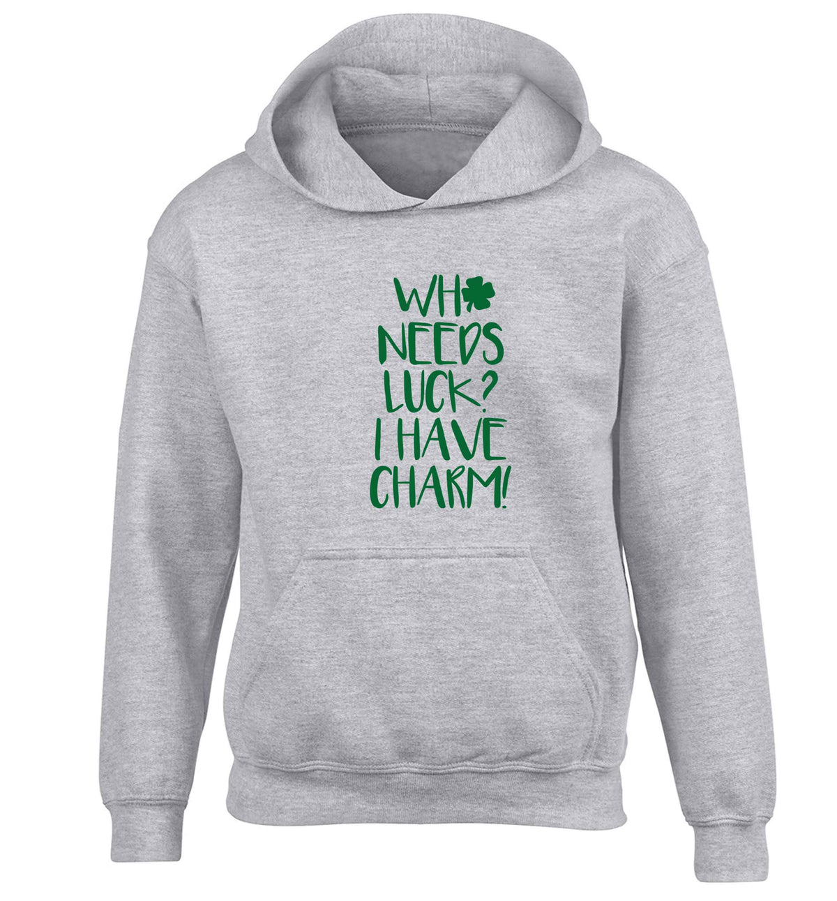 Who needs luck? I have charm! children's grey hoodie 12-13 Years