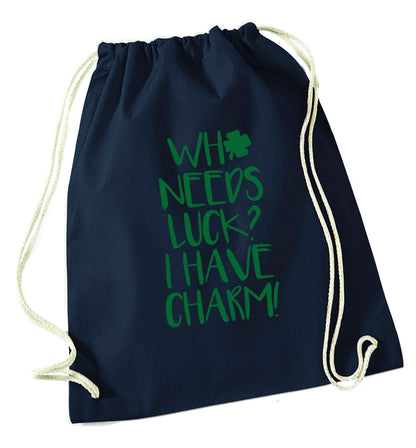 Who needs luck? I have charm! navy drawstring bag