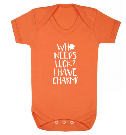 Who needs luck? I have charm! baby vest orange 18-24 months