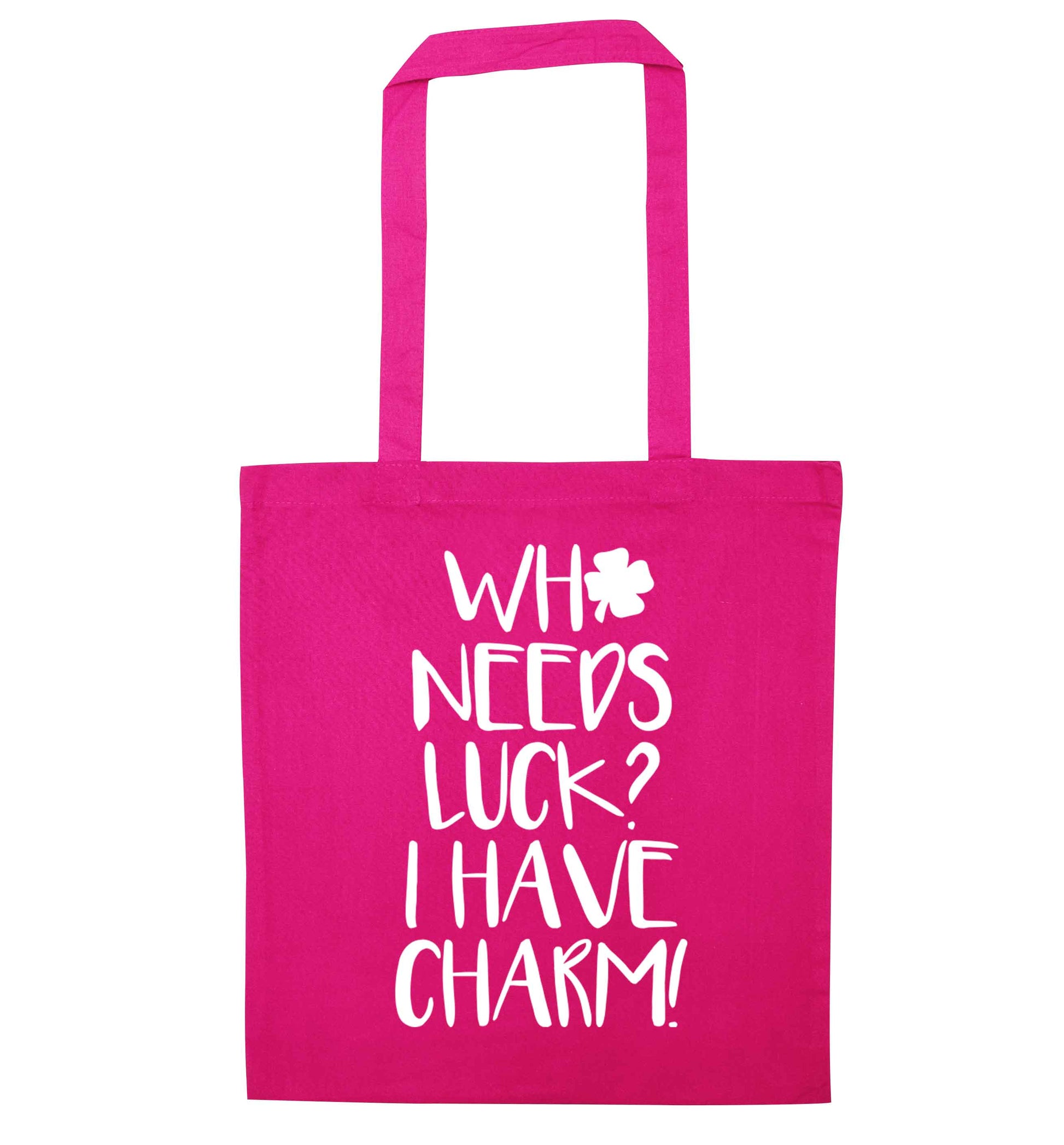 Who needs luck? I have charm! pink tote bag