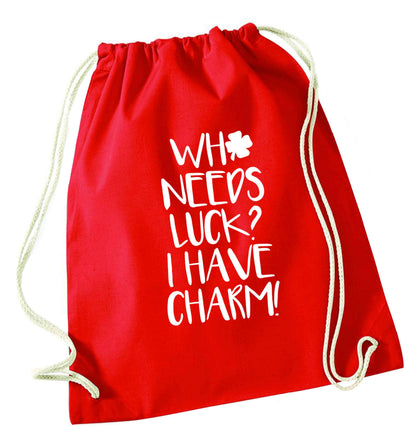 Who needs luck? I have charm! red drawstring bag 
