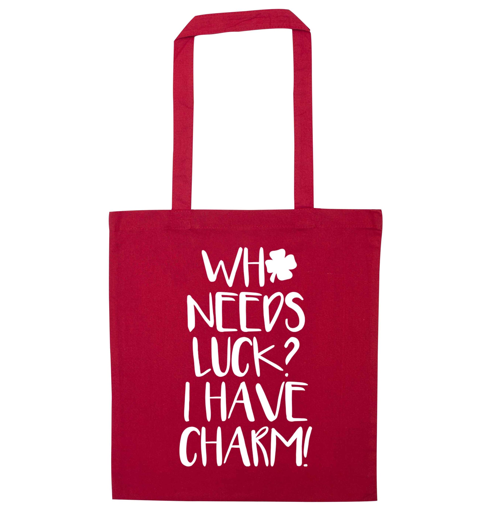 Who needs luck? I have charm! red tote bag