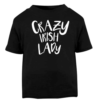 Crazy Irish lady Black baby toddler Tshirt 2 years