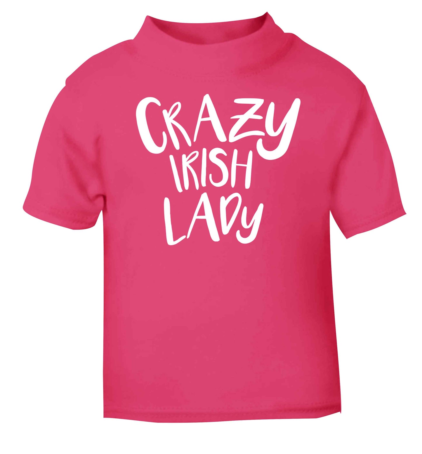 Crazy Irish lady pink baby toddler Tshirt 2 Years