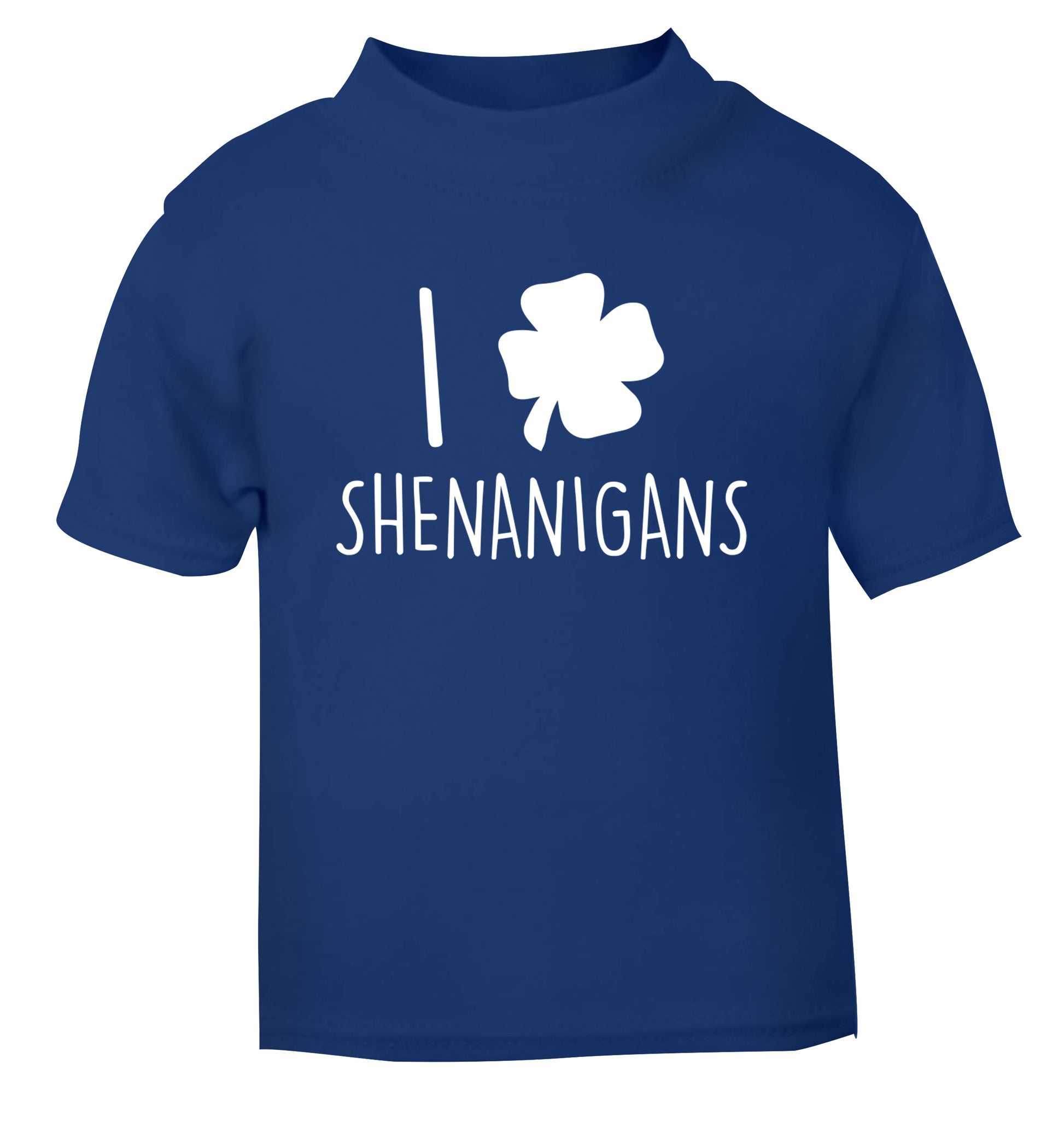 I love shenanigans blue Baby Toddler Tshirt 2 Years