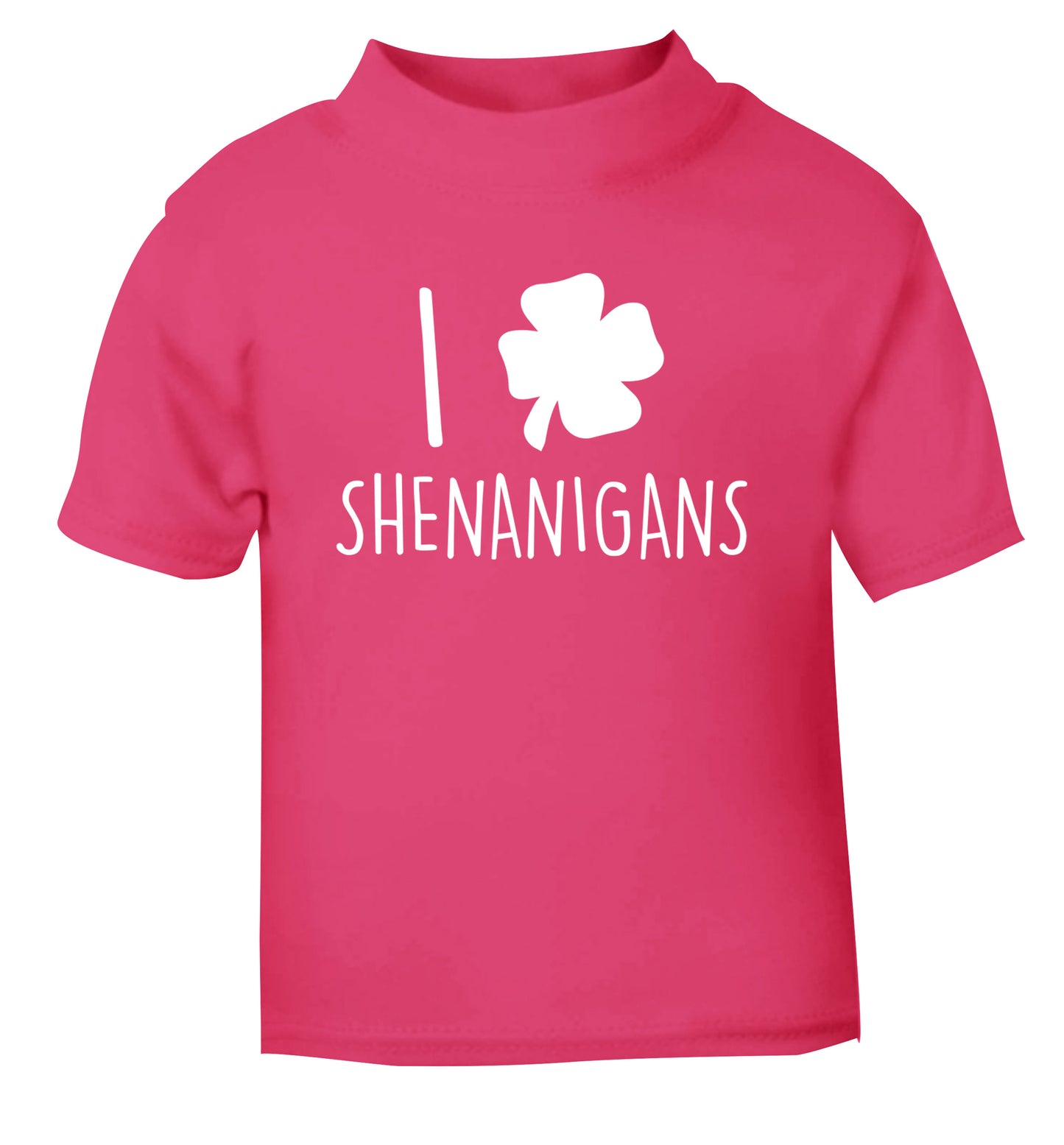 I love shenanigans pink Baby Toddler Tshirt 2 Years
