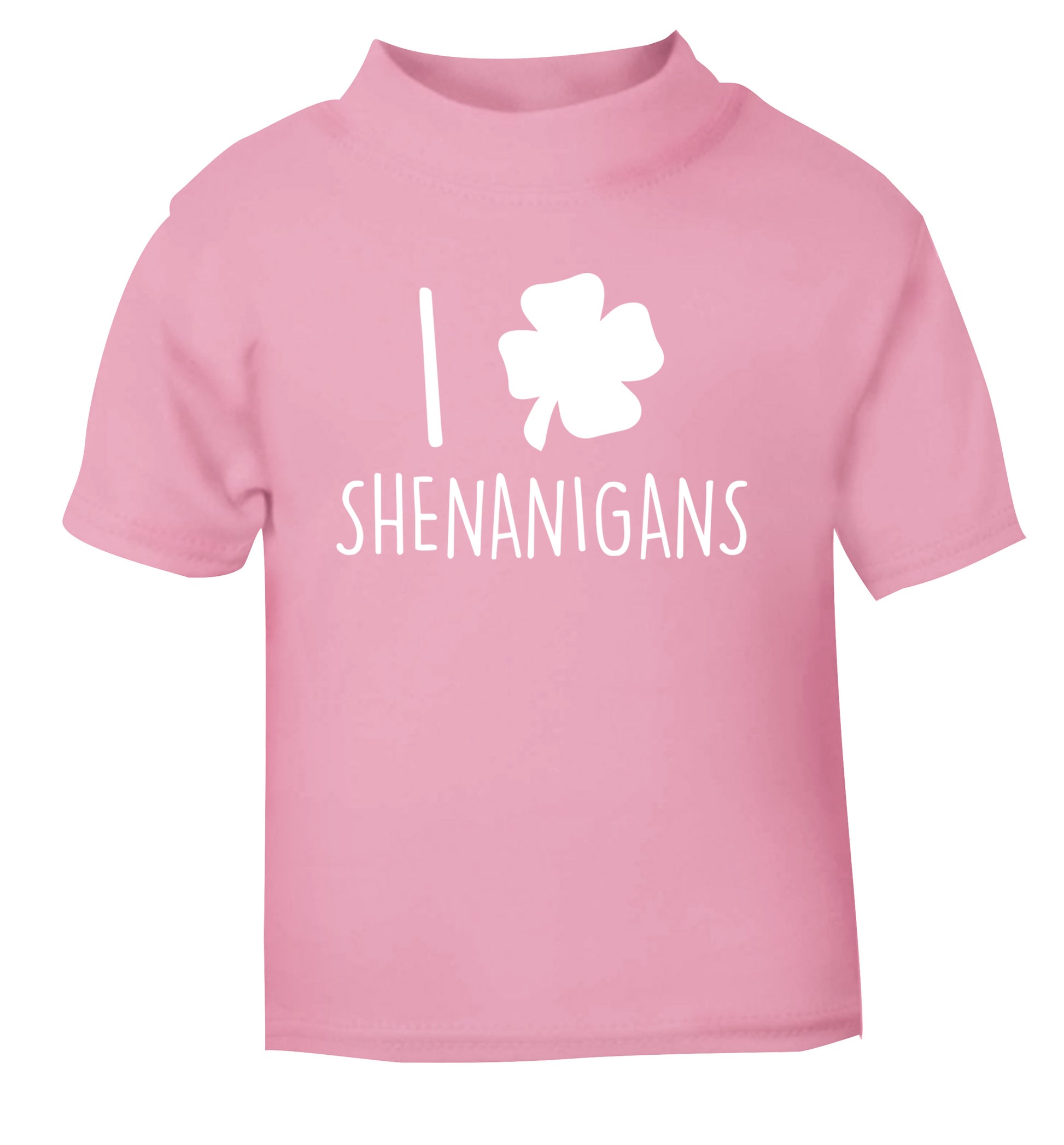 I love shenanigans light pink Baby Toddler Tshirt 2 Years
