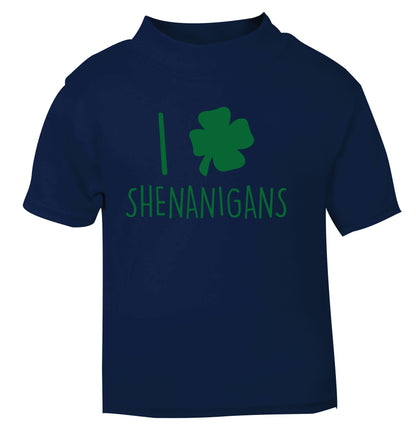 I love shenanigans navy Baby Toddler Tshirt 2 Years