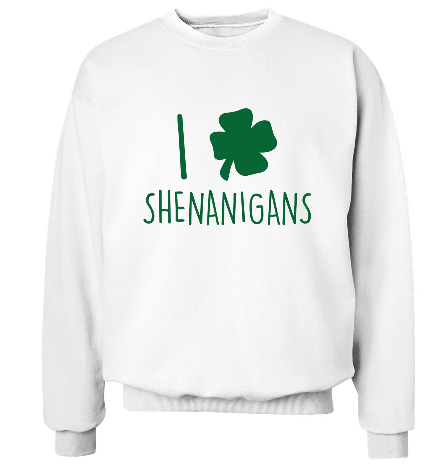 I love shenanigans Adult's unisex white Sweater 2XL