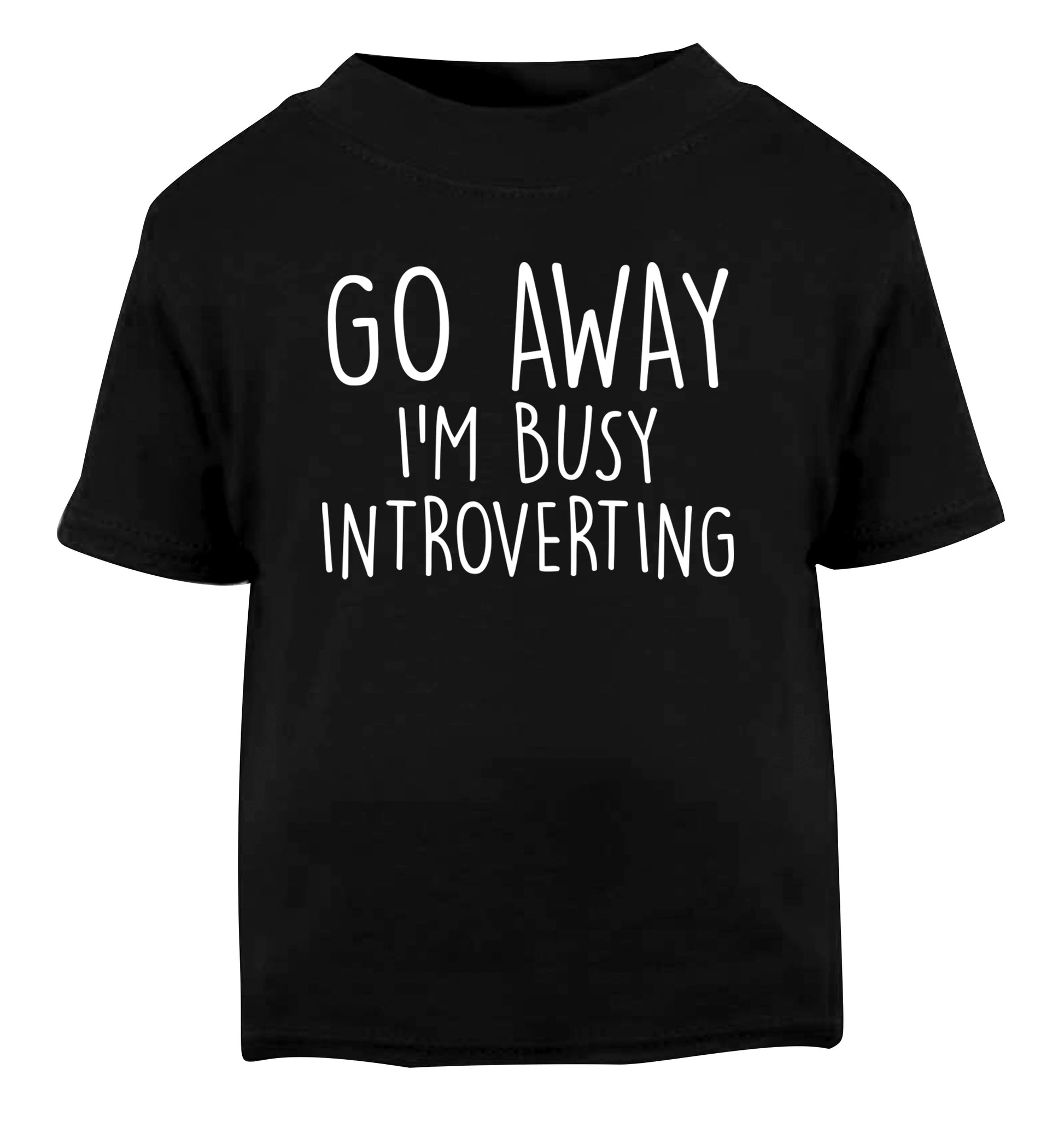 Go away I'm busy introverting Black Baby Toddler Tshirt 2 years