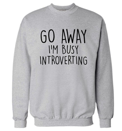 Go away I'm busy introverting Adult's unisex grey Sweater 2XL