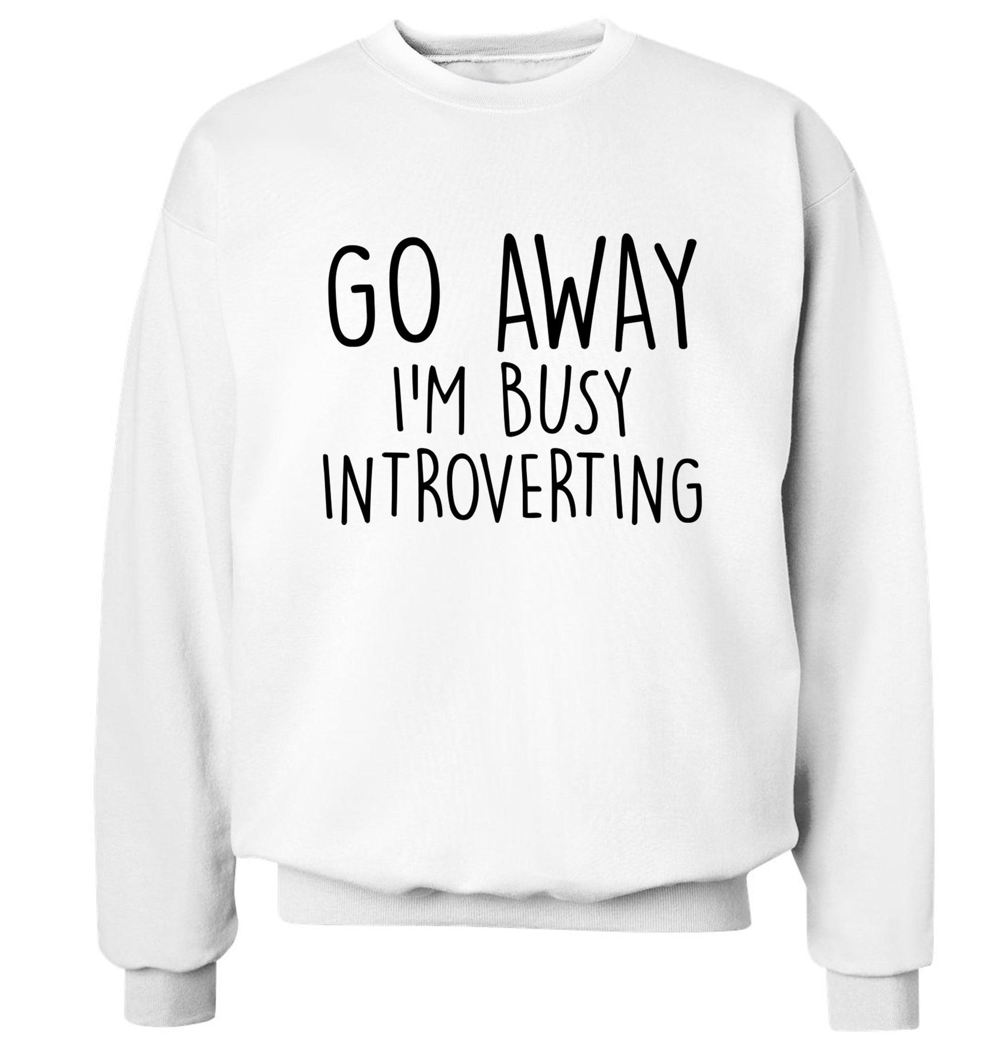 Go away I'm busy introverting Adult's unisex white Sweater 2XL