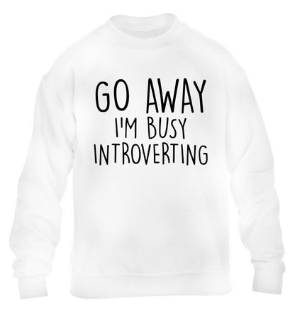 Go away I'm busy introverting children's white sweater 12-13 Years