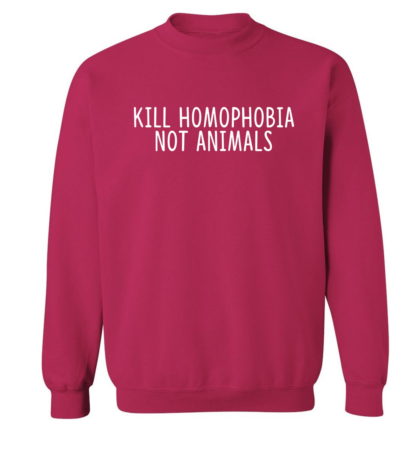 Kill Homophobia Not Animals Adult's unisex pink Sweater 2XL