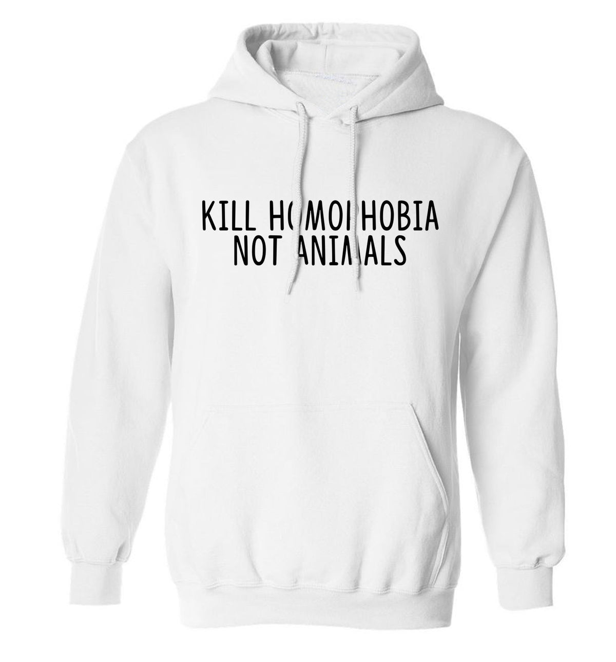 Kill Homophobia Not Animals adults unisex white hoodie 2XL