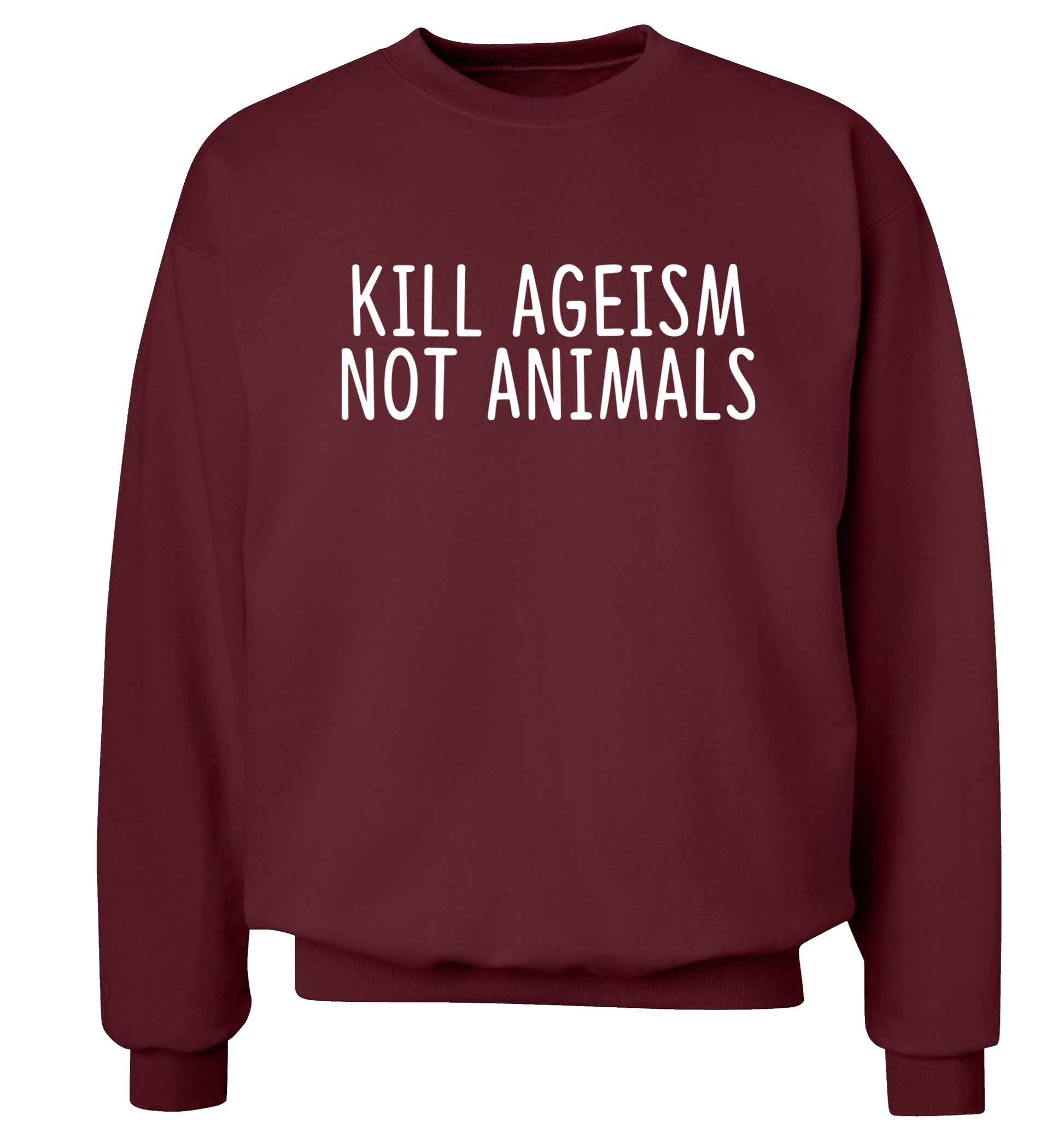 Kill Ageism Not Animals Adult's unisex maroon Sweater 2XL